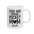 Personalized hockey loud and proud mug for mom, front view