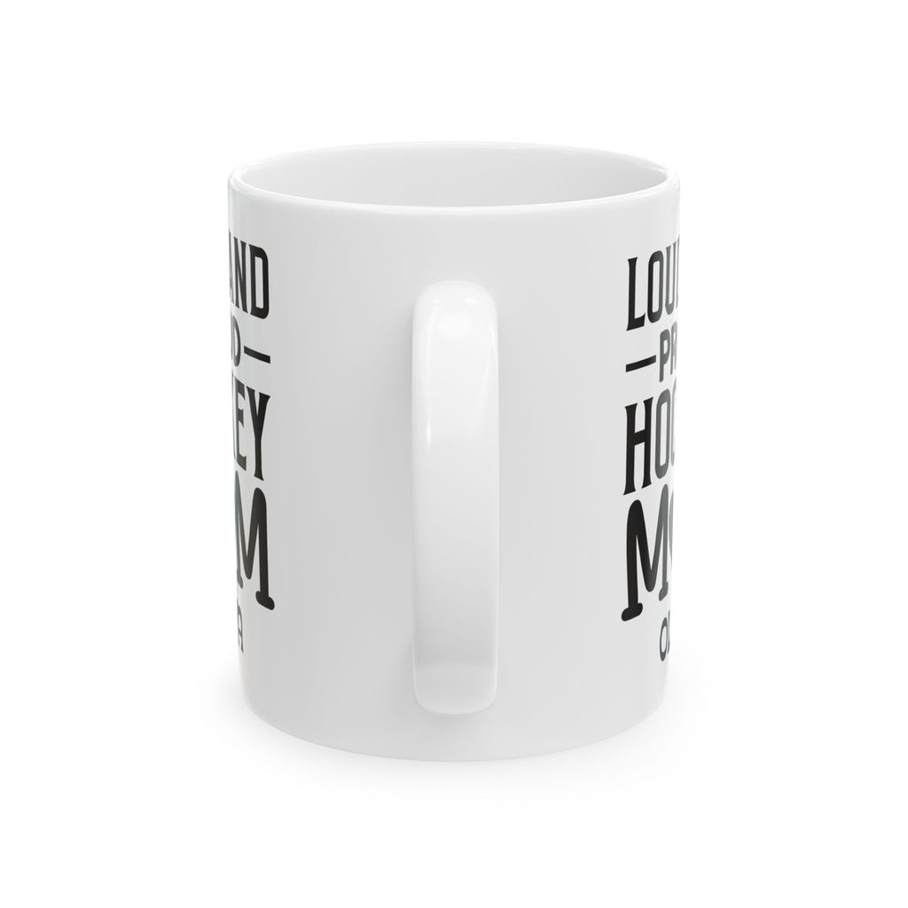 Personalized hockey loud and proud mug shown on a table as a Mother's Day gift